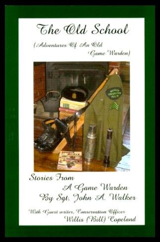 The Old School: Adventures of an Old Game Warden;Stories from a Game W —  Discover Books