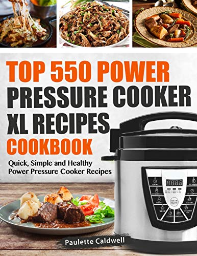 Cooking With Power Pressure Cooker XL: Discover Easy And Healthy