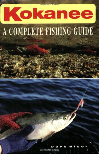Kokanee: A Complete Fishing Guide — Discover Books