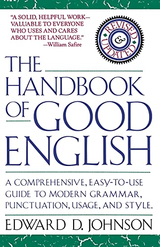 The Handbook of Good English [Book]