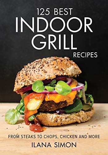 125 Best Indoor Grill Recipes [Book]