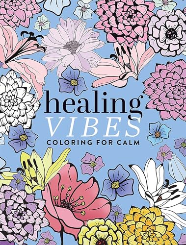 Healing Vibes: Coloring for Calm [Book]