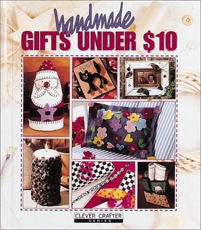 Christmas Gifts Under $10 (Clever Crafter Series)