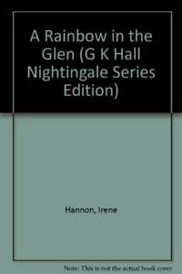 A Rainbow in the Glen (G. K. Hall Nightingale Series Edition)