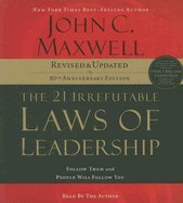 AUDIO CD - The 21 Irrefutable Laws of Leadership: Follow Them and People Will Follow You (Revised)