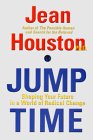 Jump Time: Shaping Your Future In A World of Radical Change