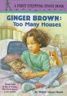 Ginger Brown and Too Many Houses (STEPPING STONE BOOK)