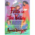Faith in the Valley : Lessons for Women on the Journey t