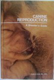 Canine Reproduction: A Breeder's Guide