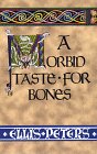 A Morbid Taste for Bones