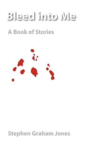 Bleed into Me: A Book of Stories (Native Storiers: A Series of American Narratives)