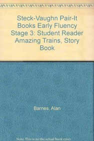Amazing Trains, Stage 3 (Steck-vaughn Pair-it Books Early Fluency)