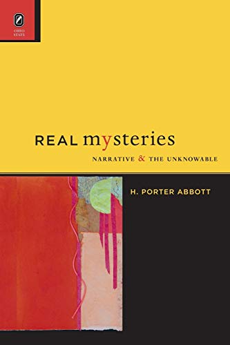 Real Mysteries: Narrative and the Unknowable (THEORY INTERPRETATION NARRATIV)