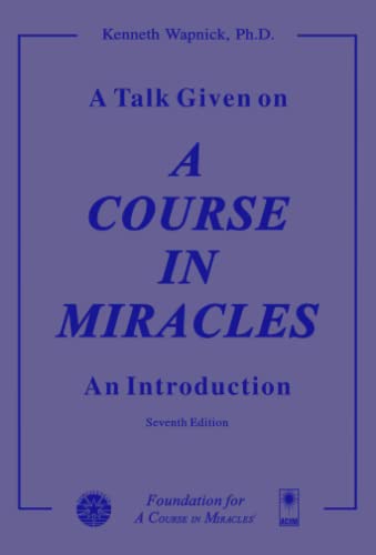 A Talk Given on A Course in Miracles: An Introduction