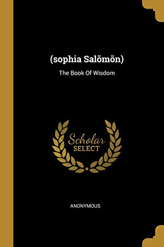 (sophia Salmn): The Book Of Wisdom