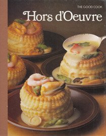 Hors d'Oeuvre (The Good Cook Techniques & Recipes)