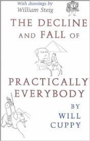 The decline and fall of practically everybody / by Will Cuppy
