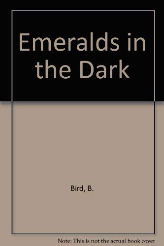 Emeralds in the Dark