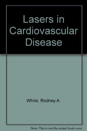 Lasers In Cardiovascular Disease, 2nd Ed