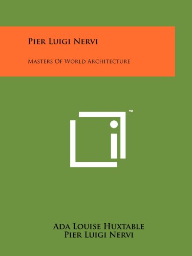 Pier Luigi Nervi: Masters of World Architecture