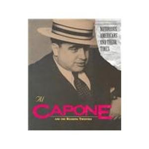 Al Capone (Notorious Americans and Their Times)