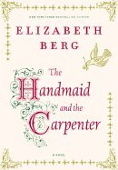 Handmaid & Carpenter (06) by Berg, Elizabeth [Hardcover (2006)]