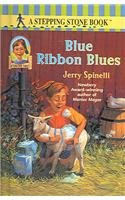 Blue Ribbon Blues (Stepping Stone Chapter Books)