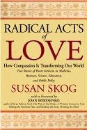 Radical Acts of Love: How Compassion Is Transforming Our World