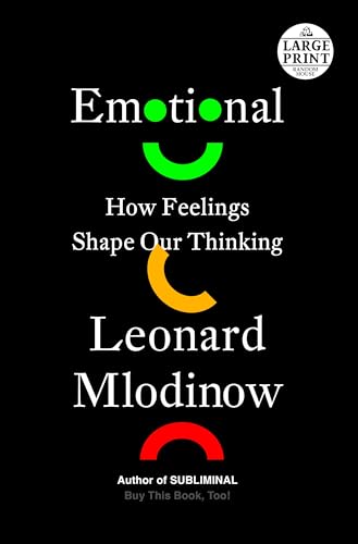 Emotional: How Feelings Shape Our Thinking (Random House Large Print)
