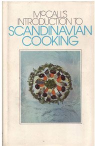 McCall's Introduction to Scandinavian Cooking, Recipes from Sweden, Denmark, Norway, Iceland and Finland