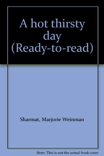A hot thirsty day (Ready-to-read)