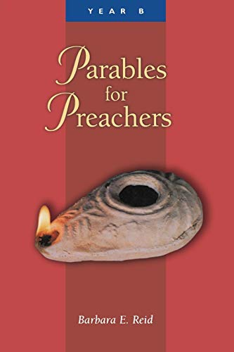 Parables For Preachers: Year B, The Gospel of Mark