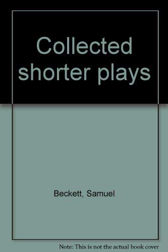 Collected Shorter Plays of Samuel Beckett