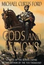 Gods And Legions: A Novel of the Roman Empire