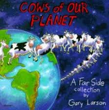 Cows of Our Planet: A Far Side Collection
