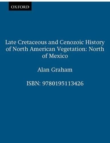 Late Cretaceous and Cenozoic History of North American Vegetation: North of Mexico