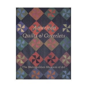 American Quilts and Coverlets in the Metropolitan Museum of Art