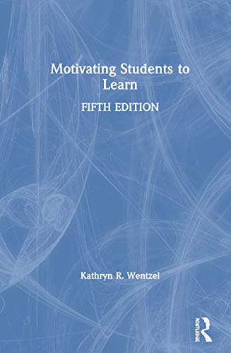 Motivating Students to Learn: Fifth Edition