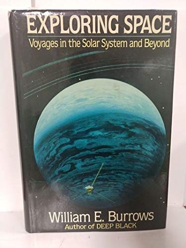Exploring Space: Voyages in the Solar System and Beyond