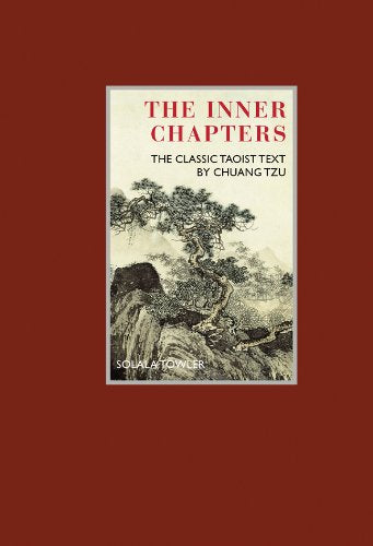 Eternal Moments: Inner Chapters: The Classic Taoist Text by Chuang Tzu