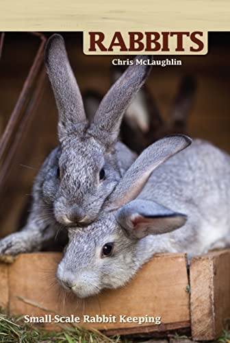 Hobby Farms: Rabbits: Small-Scale Rabbit Keeping