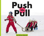 Push Vs. Pull (Science Showdowns)