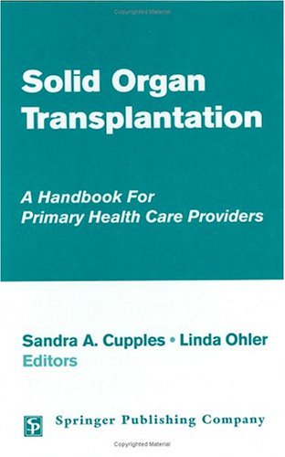 Solid Organ Transplantation: A Handbook for Primary Health Care Providers