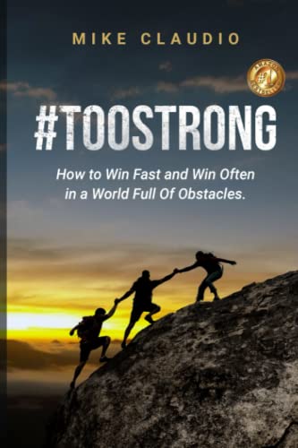#TooStrong: How to Win Fast and Win Often in a World Full of Obstacles