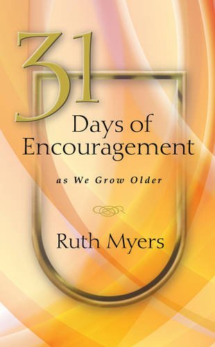 31 Days of Encouragement as We Grow Older (NavPress Devotional Readers)