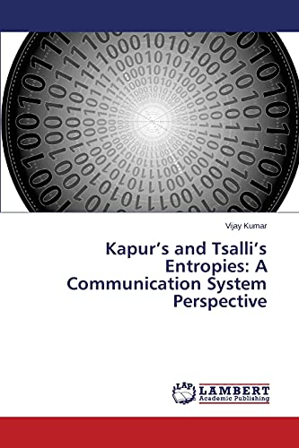 Kapurs and Tsallis Entropies: A Communication System Perspective