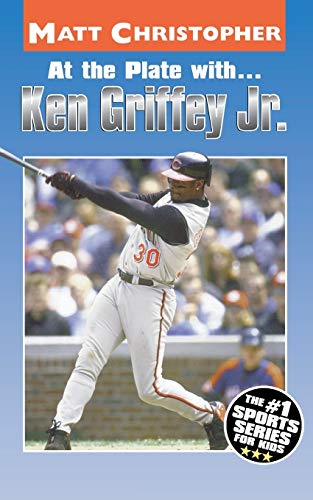 At the Plate with...Ken Griffey Jr. (Athlete Biographies)