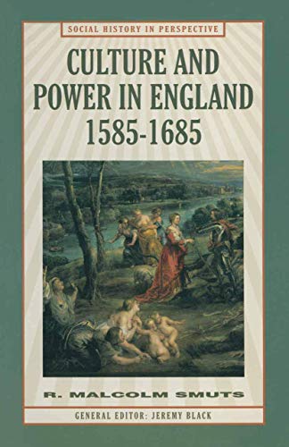 Culture and Power in England, 15851685 (Social History in Perspective)
