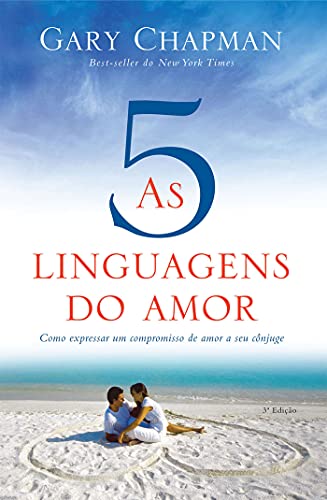 As cinco linguagens do amor - 3a edio (Portuguese Edition)