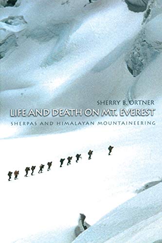 Life and Death on Mt. Everest: Sherpas and Himalayan Mountaineering